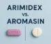Arimidex vs Aromasin tablets side by side on a blue backdrop.